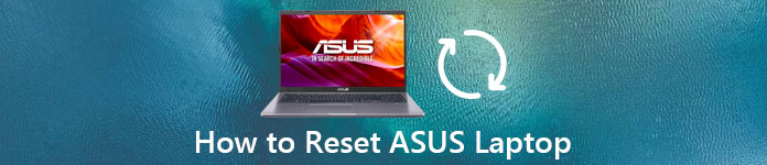 How to Reset ASUS Laptop