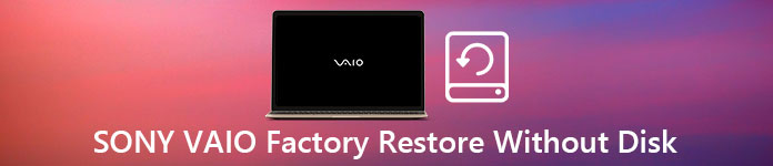 SONY VAIO Factory Restore بدون قرص