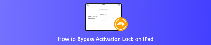 How to Quickly Bypass Activation Lock on iPad