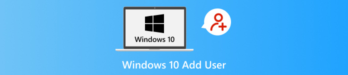 Windows 10 Felhasználó hozzáadása