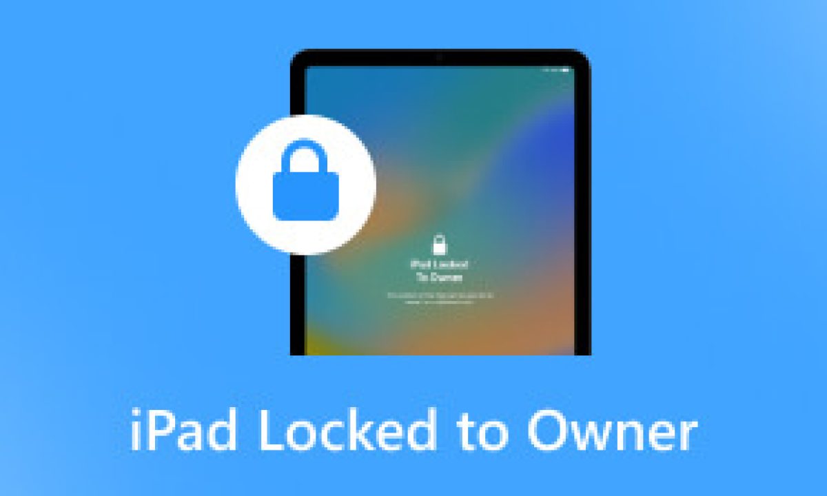 iPad が所有者にロックされる – アクティベーション ロックを解除する