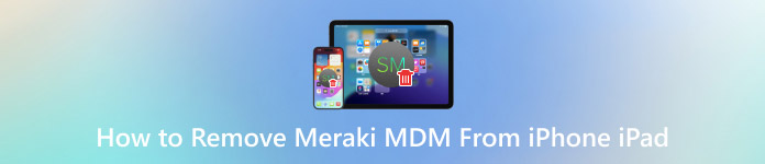 iPhone iPad से Meraki MDM कैसे हटाएँ