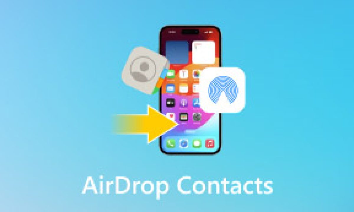 如何在iPhone 之间通过隔空投送(AirDrop) 发送联系人——快速简便的方法